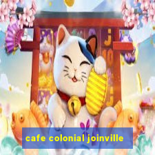 cafe colonial joinville